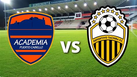 puerto cabello vs. deportivo táchira